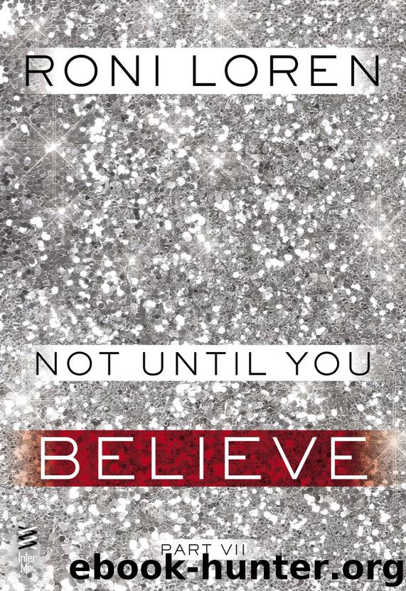 Not Until You: Part VII by Roni Loren