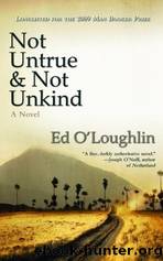 Not Untrue & Not Unkind by Ed O'Loughlin