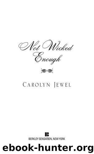 Not Wicked Enough by Carolyn Jewel