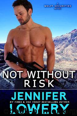 Not Without Risk (Wolff Securities Book 2) by Jennifer Lowery