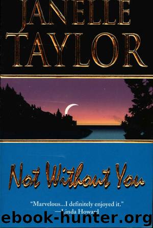 Not Without You by Taylor Janelle