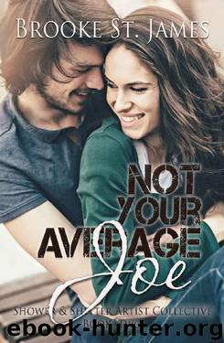 Not Your Average Joe (Shower & Shelter Artist Collective Book 2) by Brooke St. James