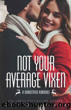 Not Your Average Vixen: A Christmas Romance by Krista Sandor