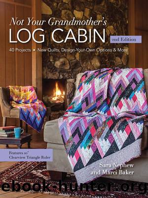 Not Your Grandmother's Log Cabin by Sara Nephew