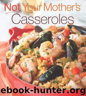 Not Your Mother's Casseroles by Faith Durand