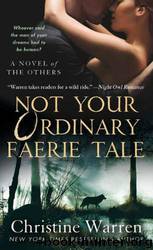 Not Your Ordinary Faerie Tale 5 by Christine Warren