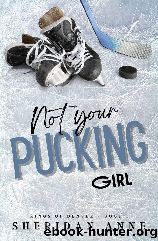Not Your Pucking Girl by Sheridan Anne