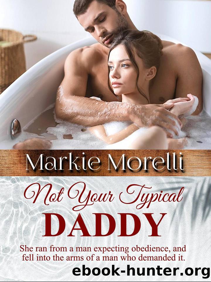 Not Your Typical Daddy by Morelli Markie