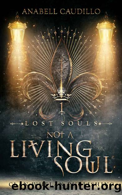 Not a Living Soul (Lost Souls Trilogy Book 1) by Anabell Caudillo & Anne K. Whelan