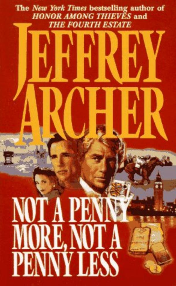 Not a Penny More, Not a Penny Less by Jeffrey Archer