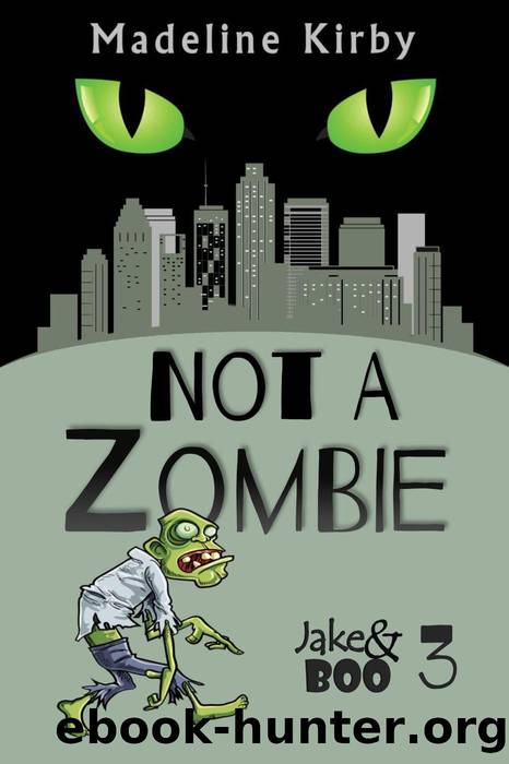 Not a Zombie by Madeline Kirby