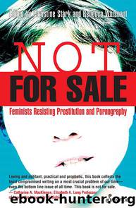 Not for Sale: Feminists Resisting Prostitution and Pornography by Rebecca Whisnant & Christine Stark