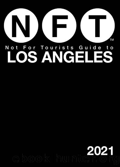 Not for Tourists Guide to Los Angeles 2021 by Not for Tourists