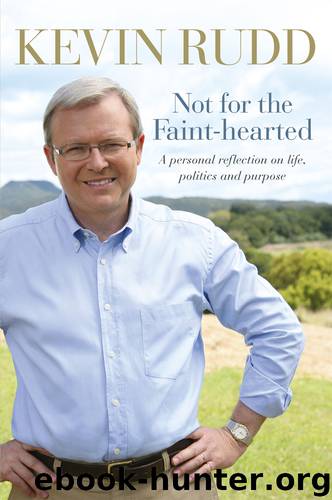 Not for the Faint-hearted by Kevin Rudd