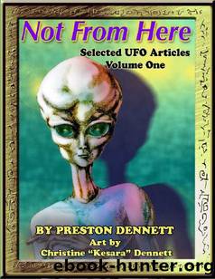 Not from Here: Selected UFO Articles by Preston Dennett