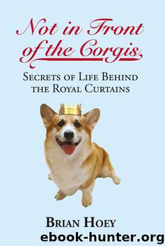 Not in Front of the Corgis by Brian Hoey
