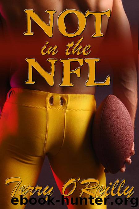 Not in the NFL by Terry O'Reilly
