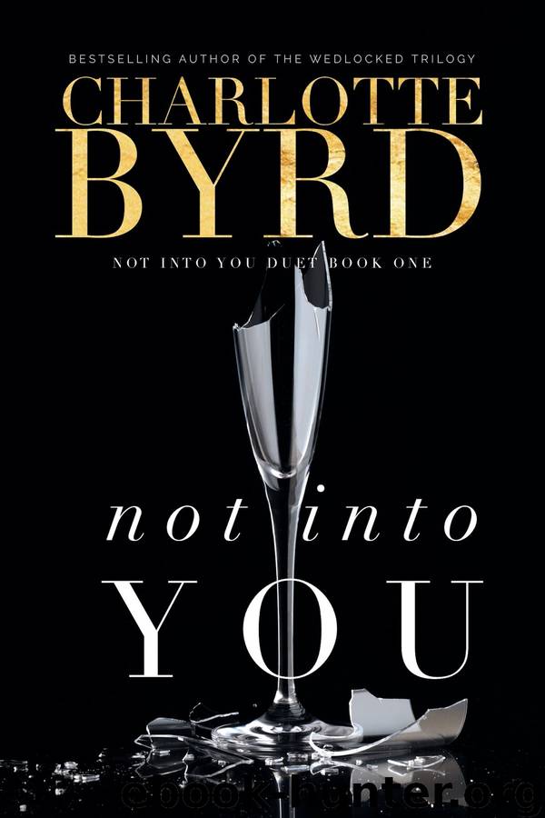 Not into you, Book 1 by Charlotte Byrd