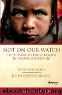 Not on Our Watch by Don Cheadle & John Prendergast
