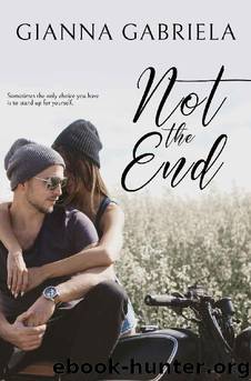 Not the End (Not Alone Novellas Book 1) by Gianna Gabriela