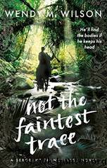 Not the Faintest Trace by Wendy M. Wilson