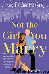 Not the Girl You Marry by Andie J. Christopher