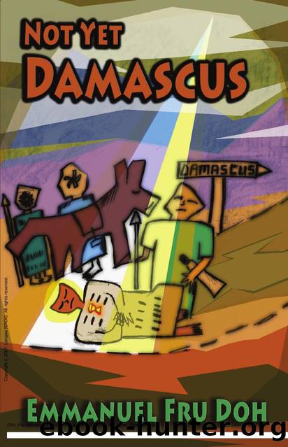 Not yet Damascus by Fru Doh