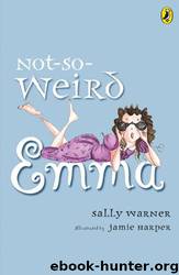 Not-So-Weird Emma by Sally Warner