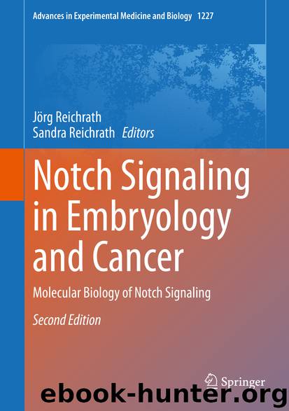 Notch Signaling in Embryology and Cancer by Jörg Reichrath & Sandra Reichrath