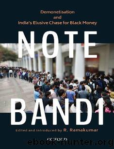 Note-Bandi: Demonetisation and Indiaâs Elusive Chase for Black Money by Unknown