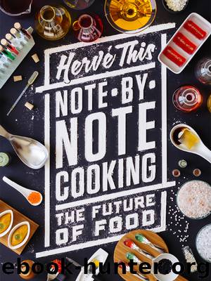 Note-by-Note Cooking: The Future of Food by Hervé This Malcolm DeBevoise