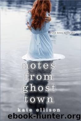 Notes From Ghost Town by Kate Ellison