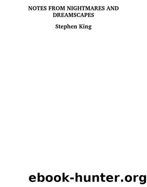 Notes From Nightmares and Dreamscapes by Stephen King