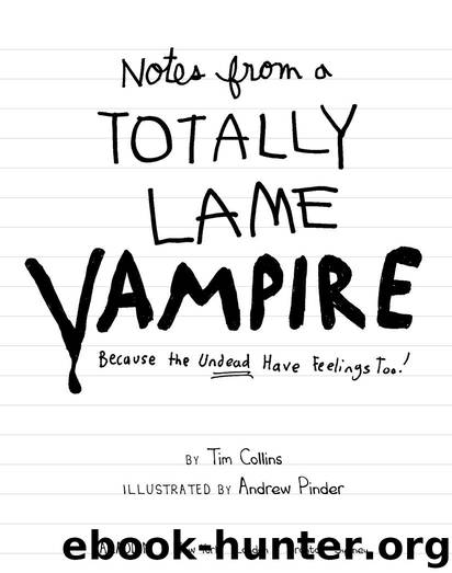 Notes From a Totally Lame Vampire by Tim Collins