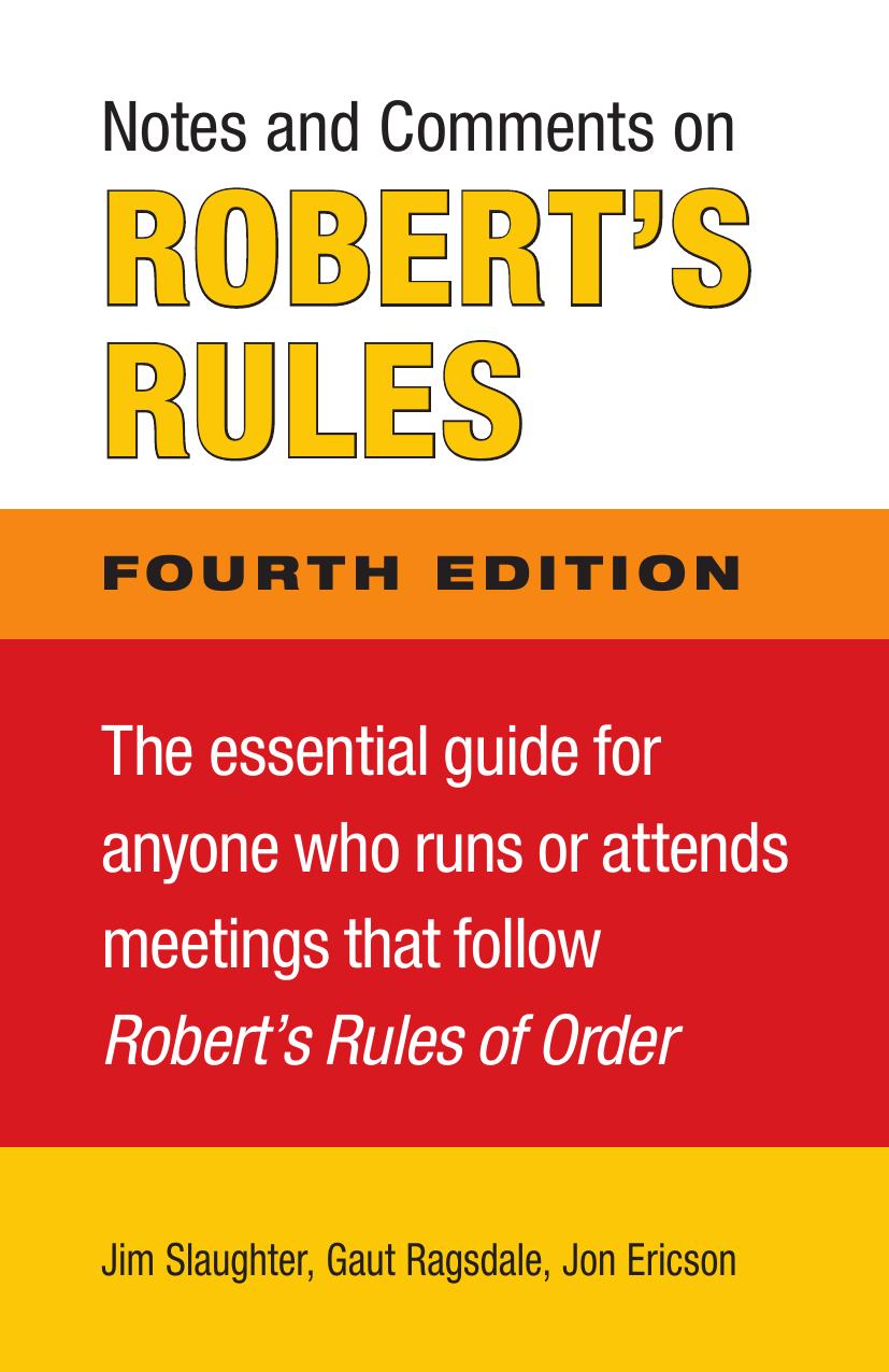 Notes and Comments on Robert's Rules, Fourth Edition by Jim Slaughter; Gaut Ragsdale; Jon L. Ericson