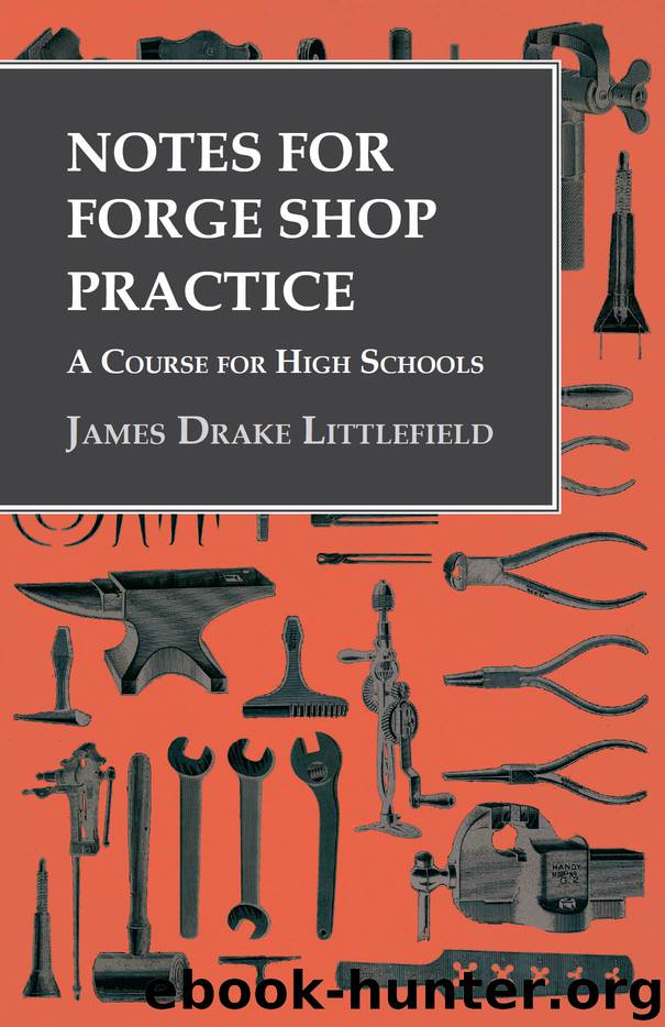 Notes for Forge Shop Practice - A Course for High Schools by james drake littlefield