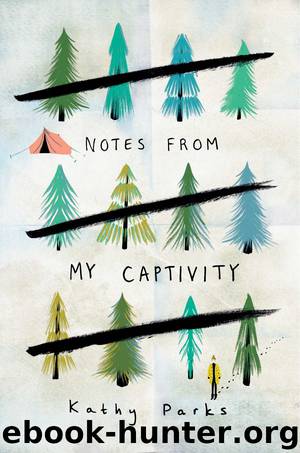 Notes from My Captivity by Kathy Parks