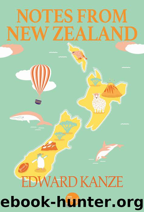 Notes from New Zealand by Edward Kanze
