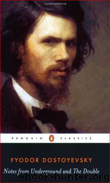 Notes from Underground and The Double (Penguin) by Fyodor Dostoevsky