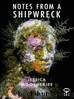 Notes from a Shipwreck by Jessica Mookherjee