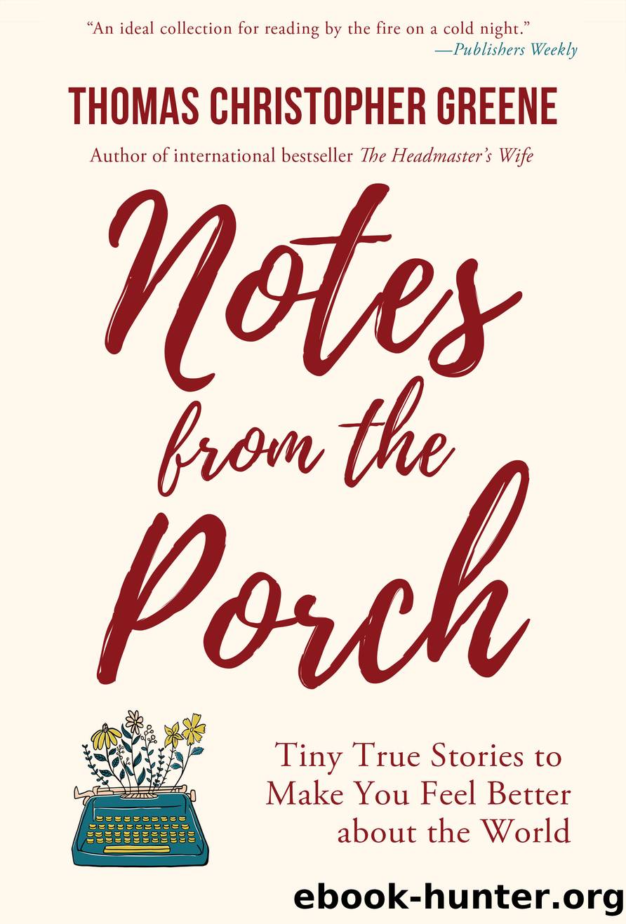 Notes from the Porch by Thomas Christopher Greene