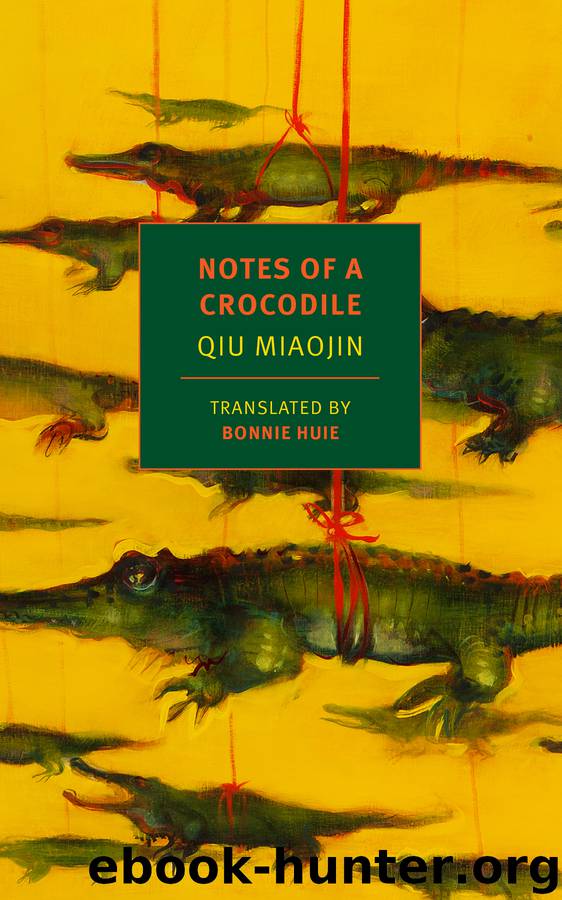 Notes of a Crocodile by Qiu Miaojin