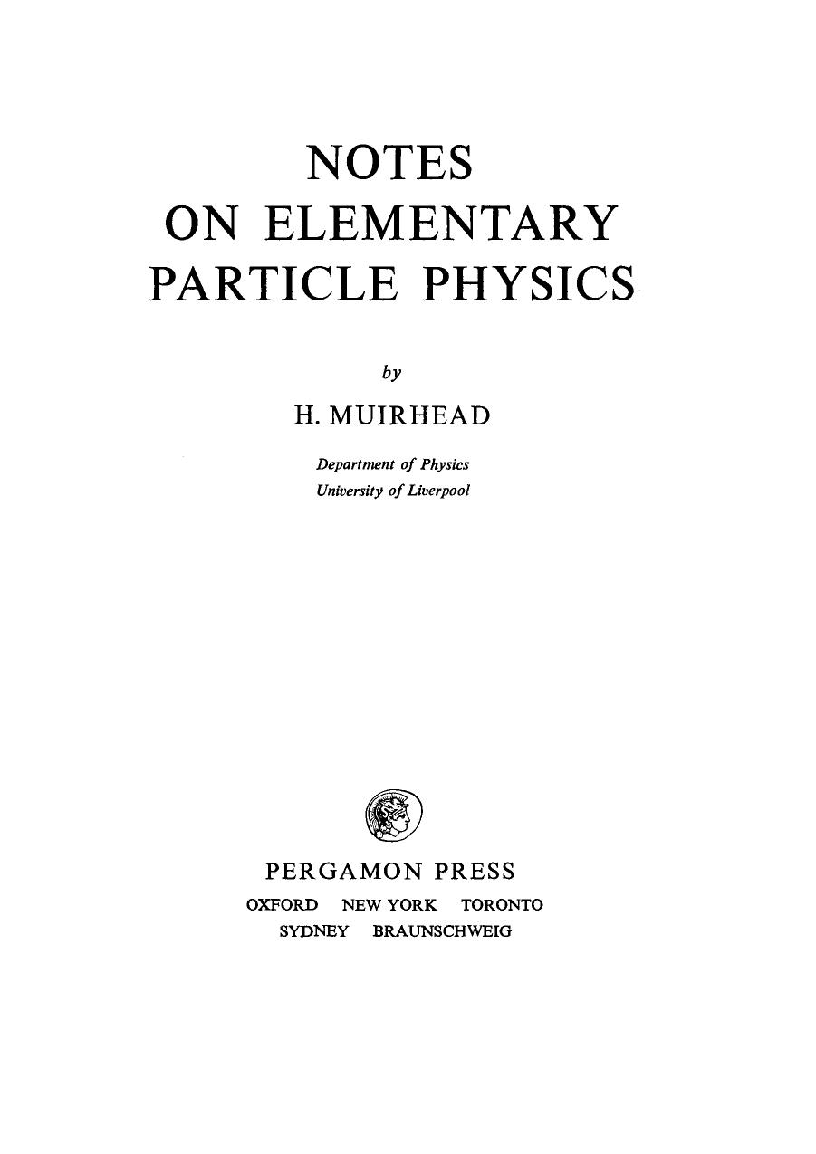 Notes on Elementary Particle Physics by H. Muirhead (Auth.)