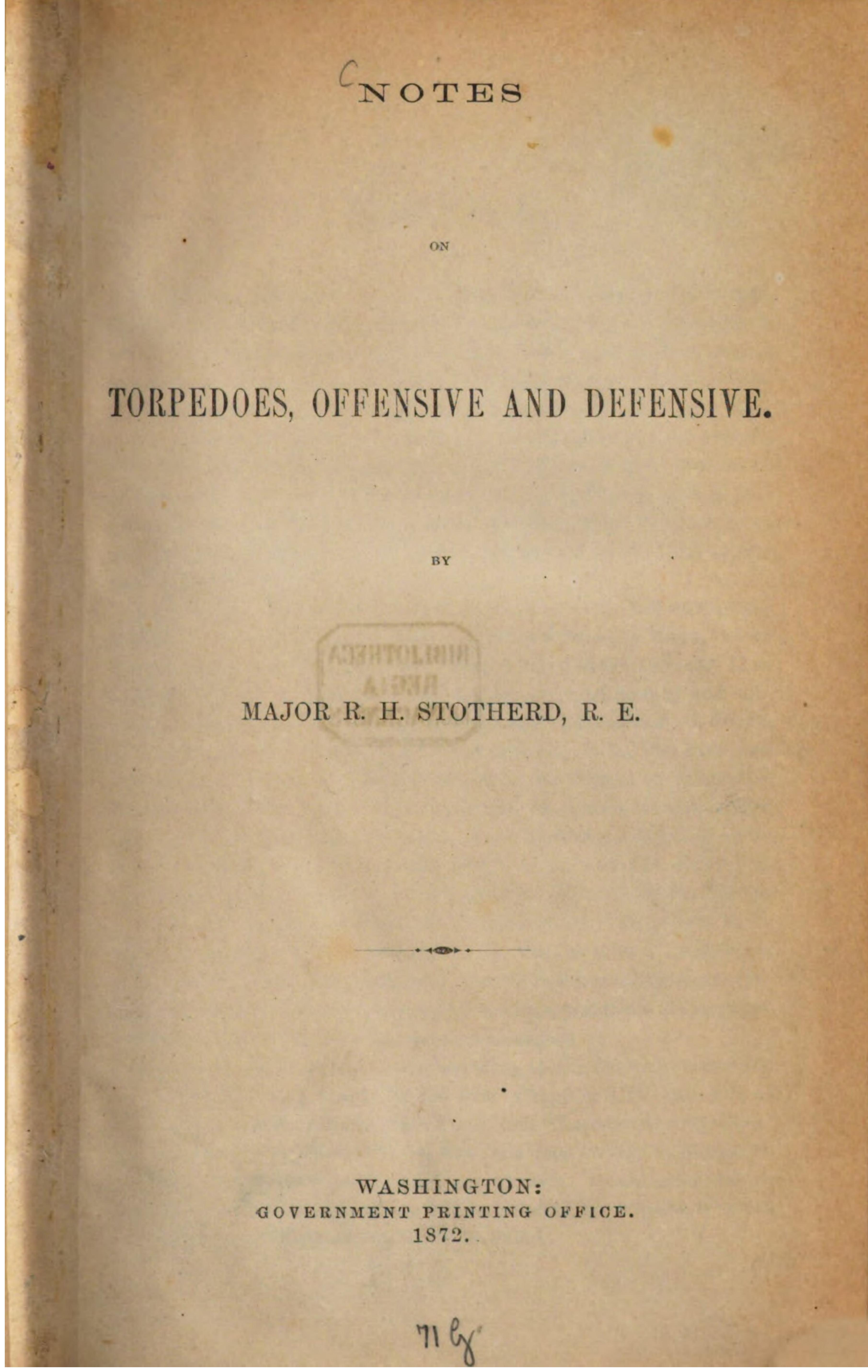 Notes on Torpedos, offensive and defensive by Richard Hugh Stotherd