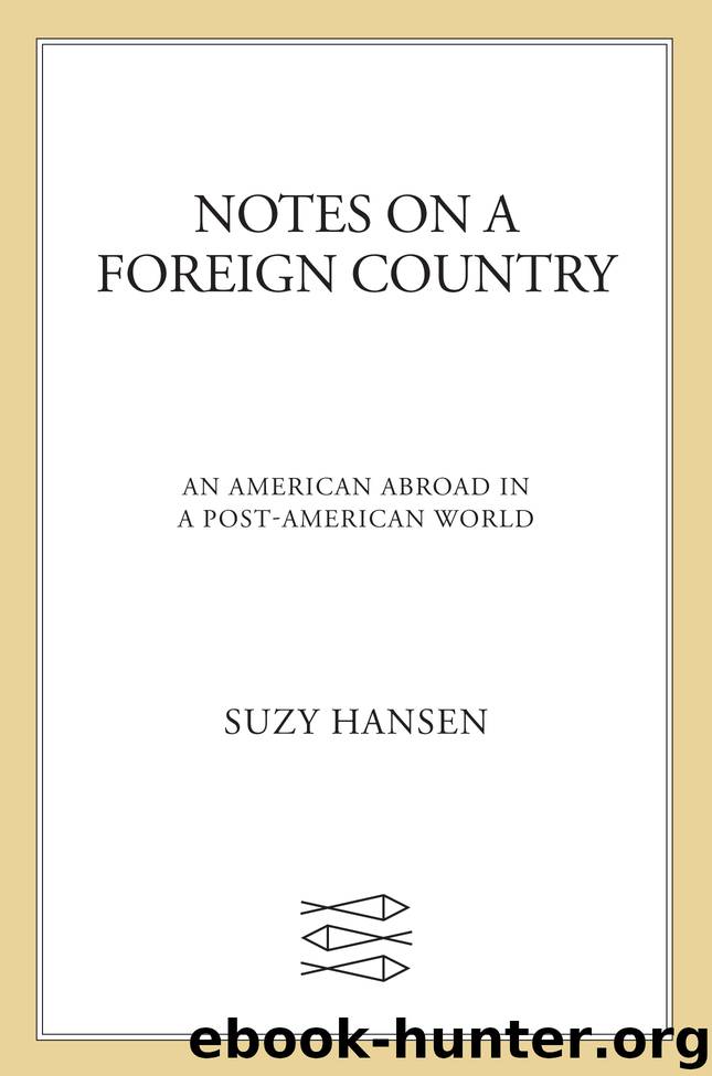 Notes on a Foreign Country by Suzy Hansen