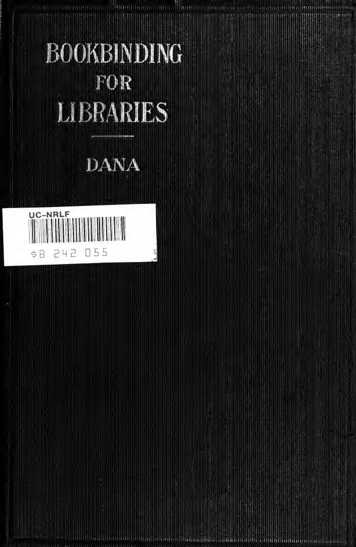 Notes on bookbinding for libraries by Dana John Cotton 1856-1929
