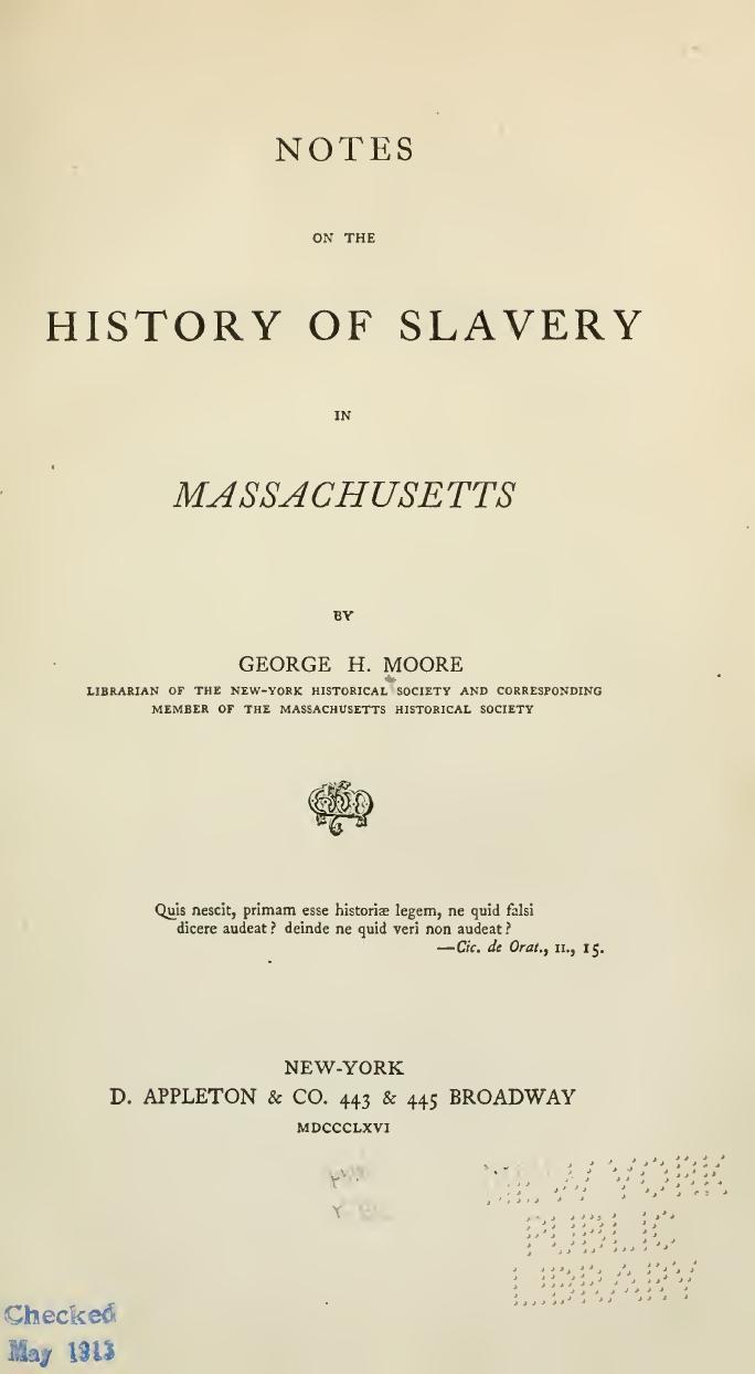 Notes on the History of Slavery in Massachusetts by George Henry Moore