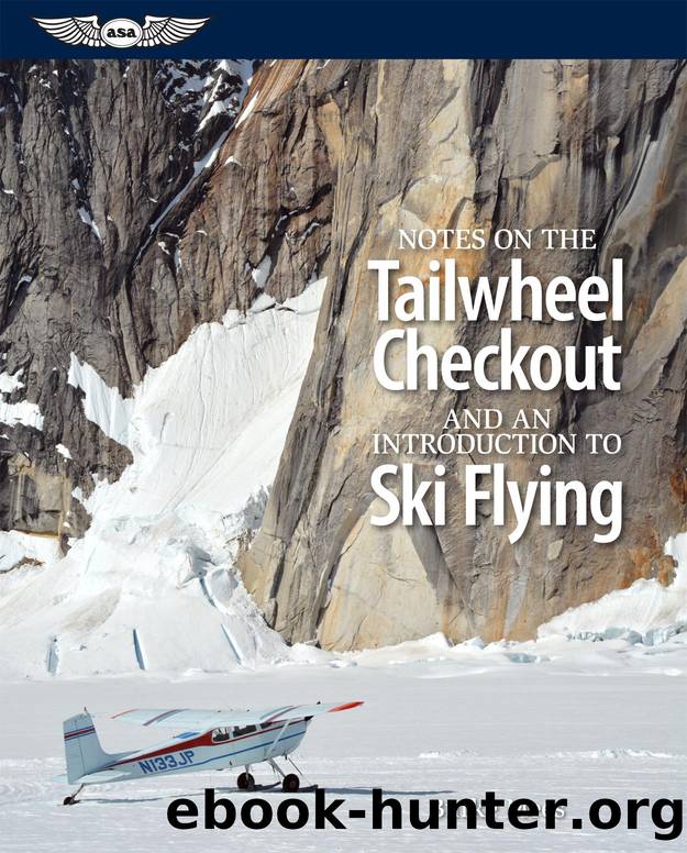 Notes on the Tailwheel Checkout and an Introduction to Ski Flying by Burke Mees