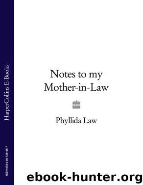 Notes to my Mother-in-Law by Phyllida Law