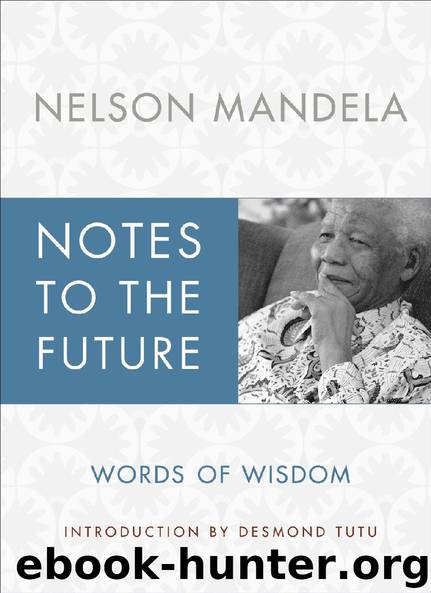 Notes to the Future by Nelson Mandela